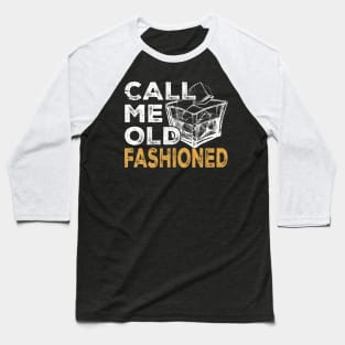 call-me-old-fashioned Baseball T-Shirt